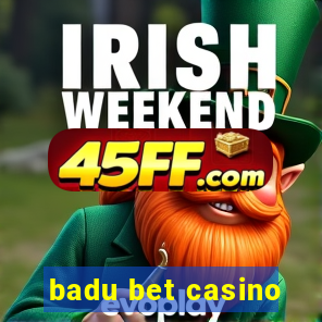 badu bet casino